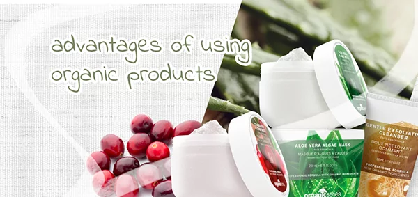Advantages of using organic products